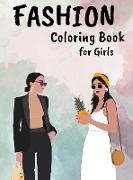 Fashion Coloring Book for Girls: Amazing Beauty Style Fashion Design Coloring Pages for Adults, Teens, & Girls