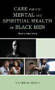 Care for the Mental and Spiritual Health of Black Men