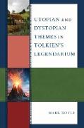 Utopian and Dystopian Themes in Tolkien's Legendarium