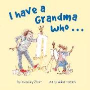 I Have A Grandma Who...