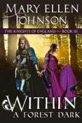 Within a Forest Dark: A Medieval Romance