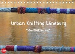 Urban Knitting Lüneburg (Tischkalender 2022 DIN A5 quer)