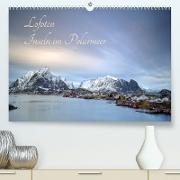 Lofoten - Inseln im Polarmeer (Premium, hochwertiger DIN A2 Wandkalender 2022, Kunstdruck in Hochglanz)