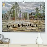 Hanau und Umgebung (Premium, hochwertiger DIN A2 Wandkalender 2022, Kunstdruck in Hochglanz)