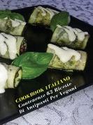 COOKBOOK ITALIANO CONTENENTE 63 RICETTE DI ANTIPASTI PER VEGANI