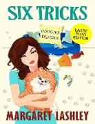 Six Tricks: Doggone Disaster (Large Print Edition)
