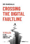 Crossing The Digital Faultline (Second Edition)