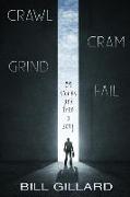 Crawl Cram Grind Fail: 29 Stories and Then a Song