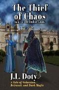 The Thief of Chaos: A Tale of Seduction, Betrayal and Dark Magic