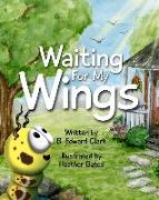 Waiting For My Wings