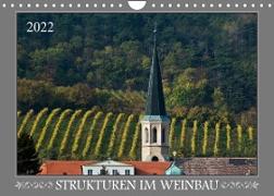 Strukturen im Weinbau (Wandkalender 2022 DIN A4 quer)