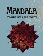 Mandala Coloring Book for Adults: Mindfulness Relaxation, Beautiful Collection of 50 New, High Detailed, Easy Mandala Designs for Fun