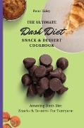 The Ultimate Dash Diet Snack & Dessert Cookbook