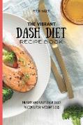 The Vibrant Dash Diet Recipe Book