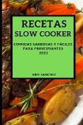 RECETAS SLOW COOKER 2021 (SLOW COOKER RECIPES SPANISH EDITION)