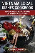 Vietnam Local Dishes Cookbook