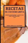 RECETAS DE COCCION LENTA 2021 (SLOW COOKER RECIPES SPANISH EDITION)