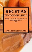 RECETAS DE COCCION LENTA 2021 (SLOW COOKER RECIPES SPANISH EDITION)