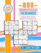 800 Sudoku Puzzles for Beginners: Big Sudoku Puzzle Book with solutions. Easy to Medium Level