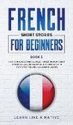 French Short Stories for Beginners Book 5