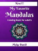 My Favorite Mandalas Coloring Book for Adults: Relaxing Coloring Book for Adults Mandala Coloring Pages for Meditation 100 Beautifull Mandalas Stress