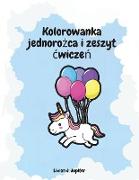 Kolorowanka jednorozca i zeszyt cwiczen