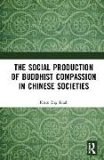 The Social Production of Buddhist Compassion in Chinese Societies