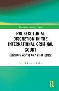 Prosecutorial Discretion in the International Criminal Court