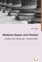 Madame Guyon und Fénelon