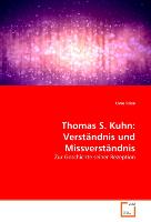 Thomas S. Kuhn: Verständnis und Missverständnis