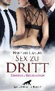 Sex zu dritt | Erotische Geschichten