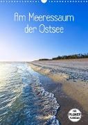 Am Meeressaum der Ostsee (Wandkalender 2022 DIN A3 hoch)