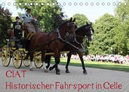 CIAT - Historischer Fahrsport in Celle (Tischkalender 2022 DIN A5 quer)
