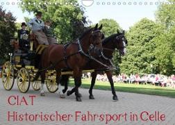 CIAT - Historischer Fahrsport in Celle (Wandkalender 2022 DIN A4 quer)