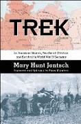 Trek: An American Woman, Two Small Children and Survival in World War II Germany