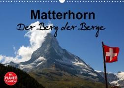 Matterhorn. Der Berg der Berge (Wandkalender 2022 DIN A3 quer)