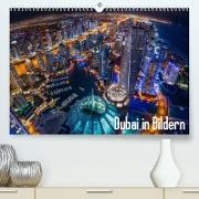 Dubai in Bildern (Premium, hochwertiger DIN A2 Wandkalender 2022, Kunstdruck in Hochglanz)
