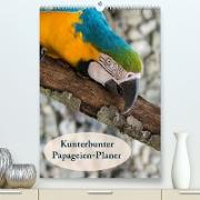 Kunterbunter Papageien-Planer (Premium, hochwertiger DIN A2 Wandkalender 2022, Kunstdruck in Hochglanz)