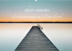 silent minutes - Lichtstimmungen im 5-Seen-Land (Wandkalender 2022 DIN A2 quer)
