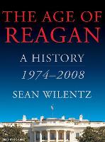 The Age of Reagan: A History, 1974-2008