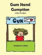 Gum Stand Gumption: A Base Five Book