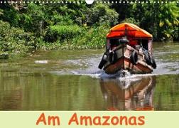 Am Amazonas (Wandkalender 2022 DIN A3 quer)