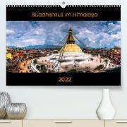 Buddhismus im Himalaya (Premium, hochwertiger DIN A2 Wandkalender 2022, Kunstdruck in Hochglanz)