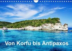 Von Korfu bis Antipaxos (Wandkalender 2022 DIN A4 quer)