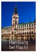 Hamburg bei Nacht (Wandkalender 2022 DIN A3 hoch)