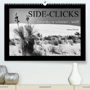 Side-Clicks Amerika in schwarz-weiß (Premium, hochwertiger DIN A2 Wandkalender 2022, Kunstdruck in Hochglanz)