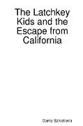 The Latchkey Kids and the Escape from California