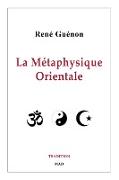 La Métaphysique Orientale