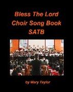 Bless the Lord Choir Song Book SATB