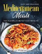 Easy and Delicious Mediterranean Meals: Easy, Flavorful Dishes That Cook Themselves